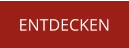 ENTDECKEN